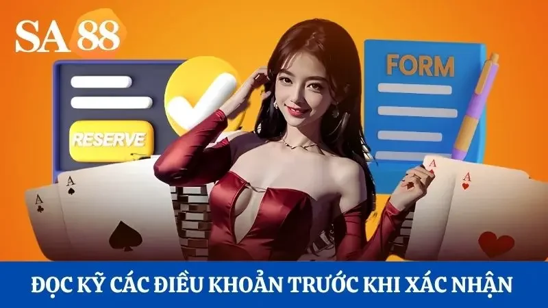 Đọc kỹ các điều khoản trước khi xác nhận đăng ký Sa88