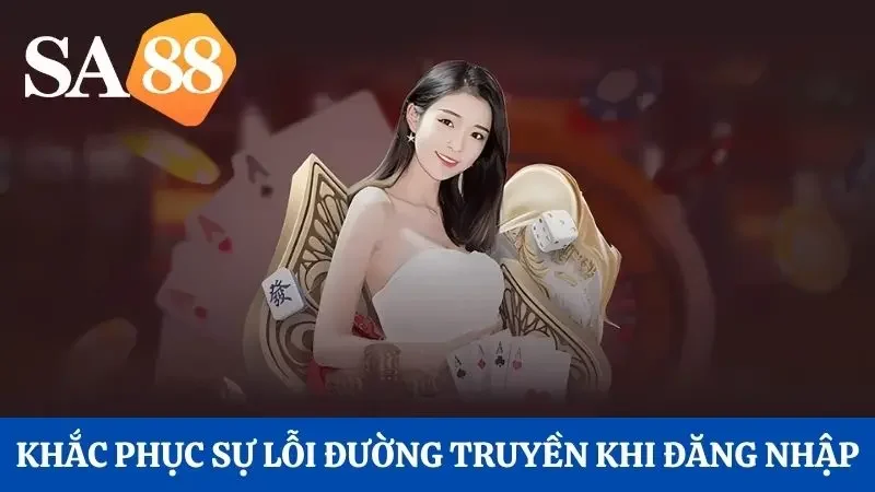 Khắc phục sự cố lỗi đường truyền khi đăng nhập