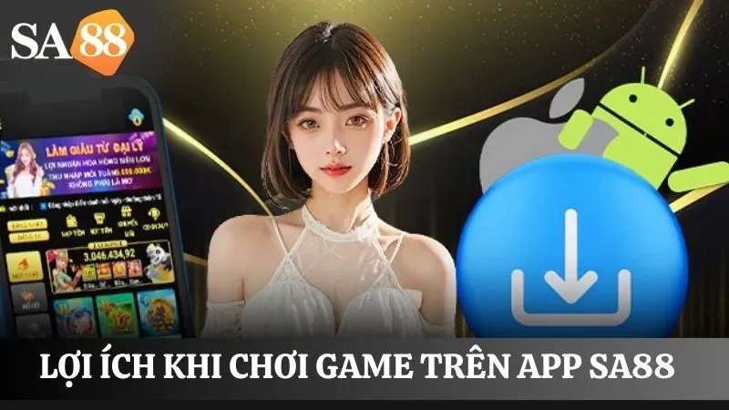Tìm hiểu lợi ích khi chơi game trên app