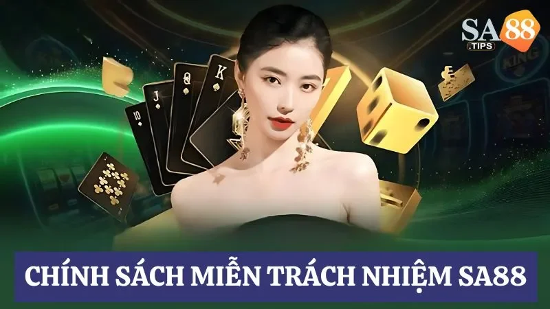 Mục đích nhà cái Sa88 xây dựng chính sách miễn trừ trách nhiệm