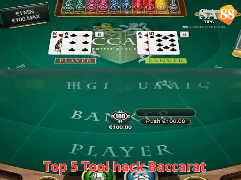 Top 5 Tool hack Baccarat hàng đầu hiệu quả và miễn phí